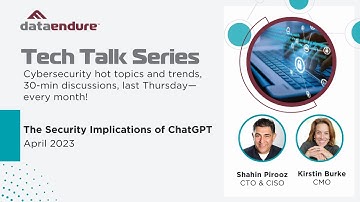 April 2023 TECH talk – The Security Implications of ChatGPT