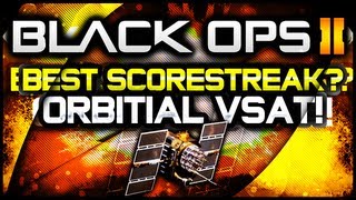 Black Ops 2 | The BEST Scorestreak? - Orbital VSAT! (Call of Duty: Black Ops 2 Best Scoresteak)