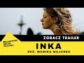 INKA TRAILER Dir Monika Majorek 