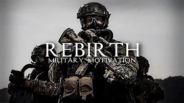 Military Motivation - "Rebirth"