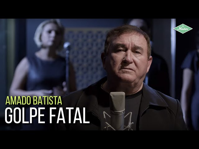 Amado Batista  - Golpe Fatal