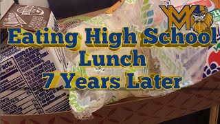 Eating High School Lunch 7 Years Later