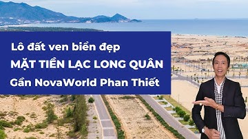 Lô đất ven biển đẹp mặt tiền đường Lạc Long Quân gần NovaWorld Phan Thiết | Nhà Đất Phan Thiết