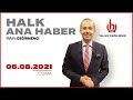 #CANLI | İrfan Değirmenci ile Halk Ana Haber | 6 Ağustos | #HalkTV