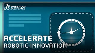 Accelerate Robotic Innovation with the 3DEXPERIENCE Platform on the Cloud