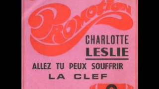 Charlotte Leslie - Allez Tu Peux Souffrir