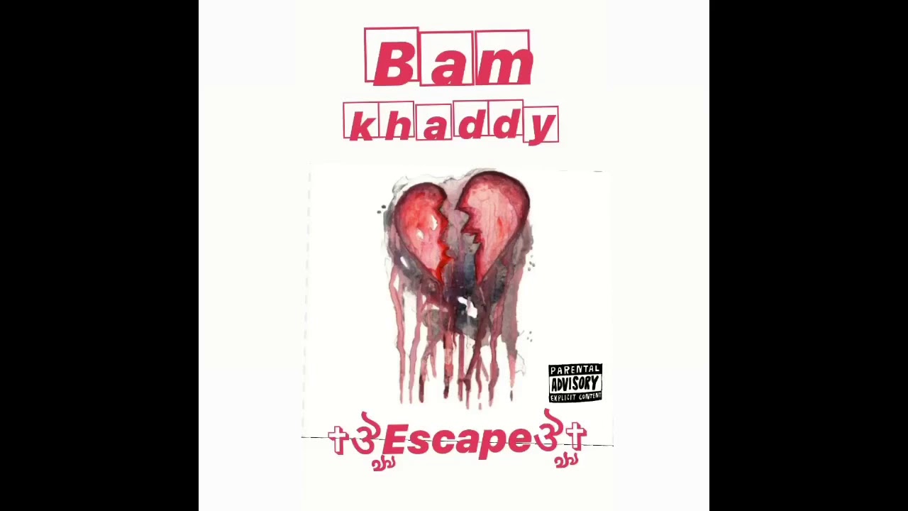 Bam Khaddy - Escape (OFFICIAL AUDIO)