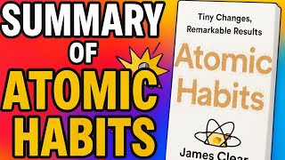 Atomic Habits Summary -3 Lessons That Will Change Your Life Forever”