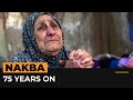Palestinians recount their Nakba experience 75 years on | Al Jazeera Newsfeed