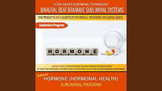 Hormone (Hormonal Health) - Binaural Beat Brainwave Subliminal Systems