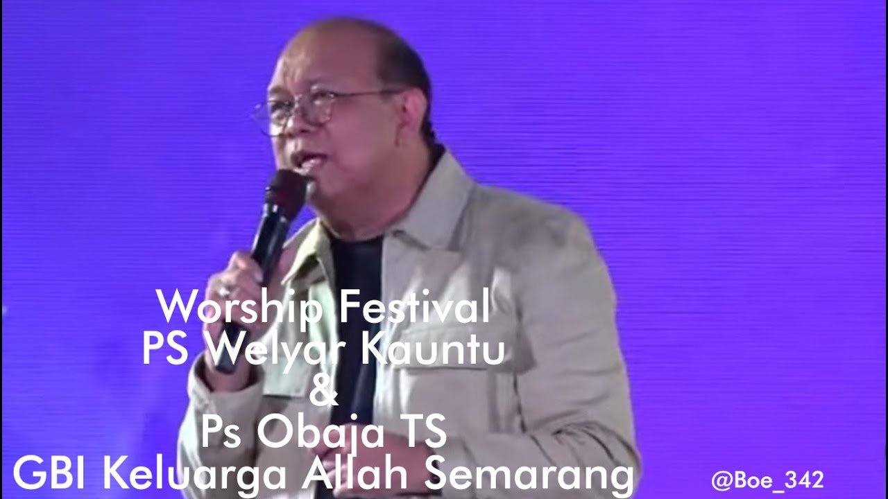 Worship Festival | PS Welyar Kauntu & Ps Obaja TS. | GBI Keluarga Allah Semarang
