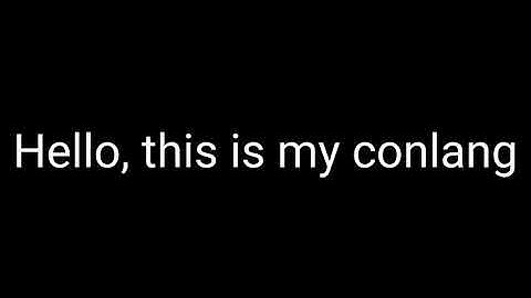 Learn My Conlang | Part 1