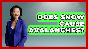 Does Snow Cause Avalanches? - Weather Watchdog