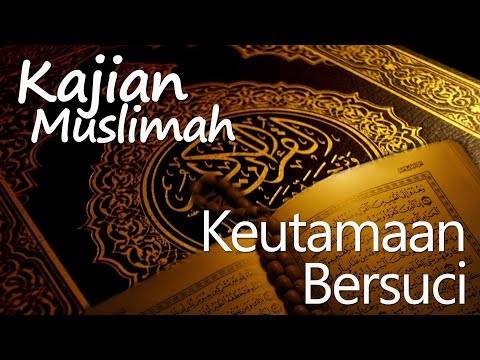 pengajian-muslimah-:-keutamaan-bersuci---ustadz-amir-as-soronji,-lc