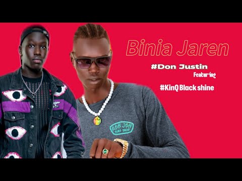 Don Justin Binia Jaren Featuring King Black Shine Official Audio Out 