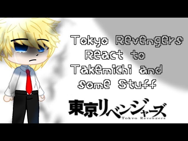 Tokyo revengers react to takemichi as saiko, 1/3, pedido