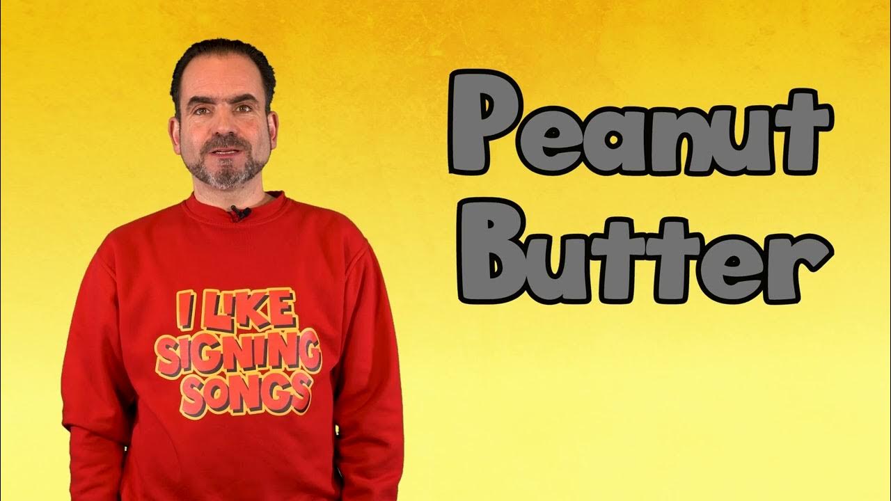 Sign PEANUT BUTTER ASL for PEANUT BUTTER PEANUT BUTTER in Sign