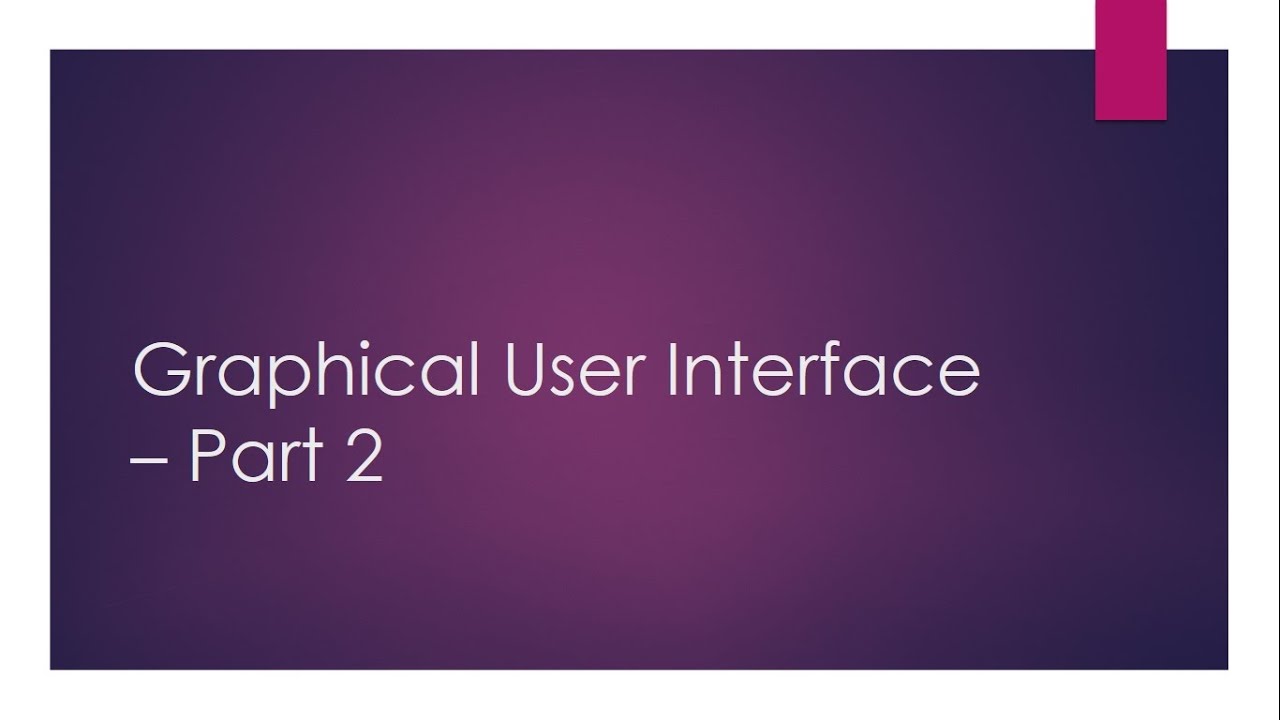 Graphical User Interface - part 2 - YouTube