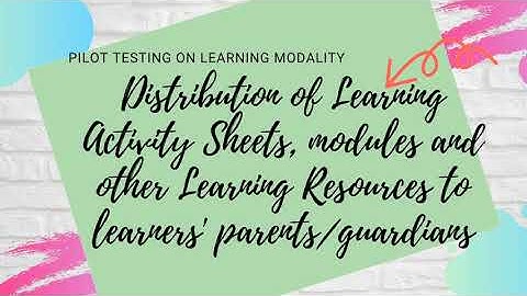 PILOT TESTING ON MODULAR DISTANCE LEARNING MODALITY FOR SY 2020-2020