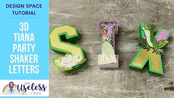DIY 3D letters - Princess Tiana Themed Bday Party I Shaker - Using Design Space & Inkscape Tutorial
