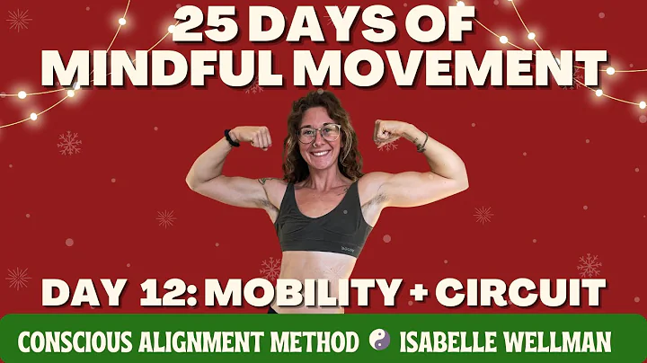 25 Days of Mindful Movement Day 12 Mobility & Circ...