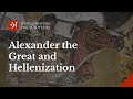 The Legacy of Alexander the Great and Hellenization in the 4th Century BCE