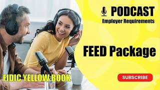 FIDIC Yellow Book | Employer Requirements - FEED PACKAGE | EPC Contract | Podcast Episode