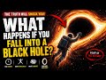 What Happens If You Fall Into a Black Hole?