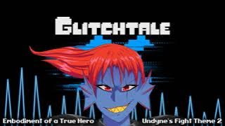 Glitchtale OST - Embodiment of a True Hero [Remastered] [Undyne's Fight Theme 2]