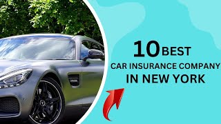 Top 10 Cheapest Car Insurance Companies In New York USA