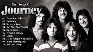 Best Songs of Journey 🎸 Greatest Hits Collection | Don’t Stop Believin’, Faithfully, Open Arms