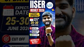 IISER Result 2026 Latest Update | IAT Cut Off 2026 | IISER 2026 Counselling Process #iat #iiser2026