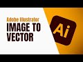 Convert Any Image to Vector in Seconds | Illustrator Image Trace Tutorial