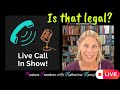 Liberty Lawyer takes YOUR legal questions LIVE! S4E19