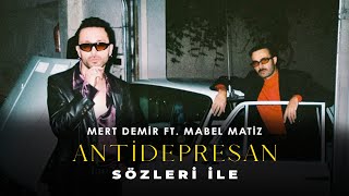 Mert Demir feat.  Mabel Matiz - Antidepresan (Sözleri) Resimi