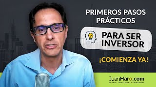 Primeros pasos prácticos para ser inversor