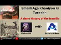 Ismaili aga khani  a look into the history with elaina ali   basalat adam