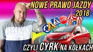 Nowe prawo jazdy 2018 - czyli cyrk na kółkach