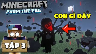 MINECRAFT SINH TỒN SIÊU PHẲNG FROM THE FOG | TẬP 3 | BỌN CHÚNG XUẤT HIỆN Ở MỌI NƠI...