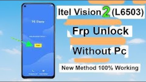 Itel Vision 2 (L6503) FRP Bypass New Trick unlock google account lock without Pc new security No APK
