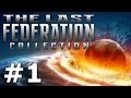 The Last Federation - I Have a Dream (Part 1)