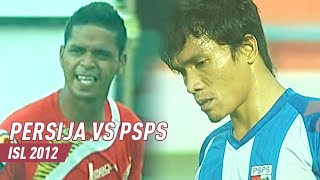 Persija Jakarta vs PSPS Pekanbaru - ISL 2012