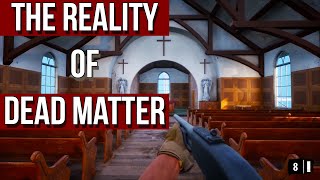 The Reality Of Dead Matter