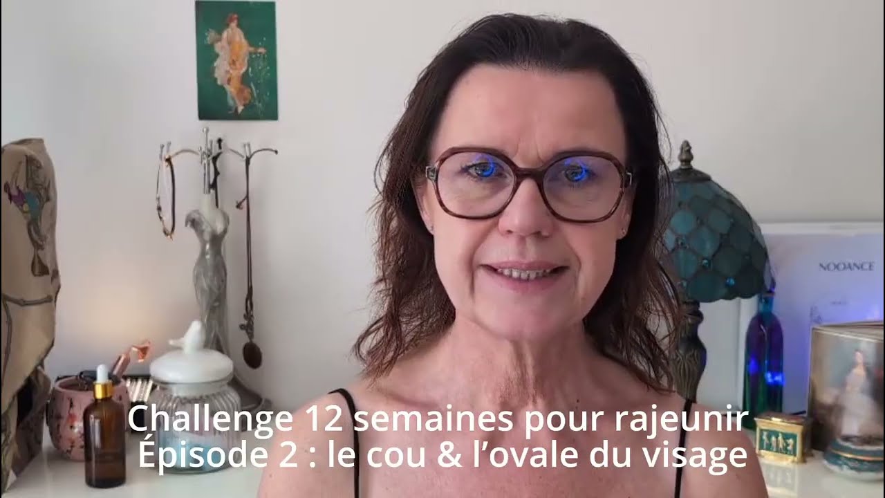 Yoga du visage - Raffermir le cou et l’ovale du visage  Challenge 12 semaines Épisode 2