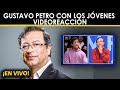 ¡EN VIVO! GUSTAVO PETRO CON LOS JÓVENES VIDEOREACCIÓN