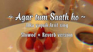 Download Alka Yagnik,arjith Singh - Agar Tum Saath Ho Slowed Lyrik & Terjemahan Video MP3 Alka Yagnik,arjith Singh - Agar Tum Saath Ho Slowed Lyrik & Terjemahan