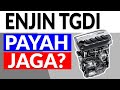 Enjin TGDI - Bagaimana Cara Penjagaannya dan Adakah ia Mudah Rosak