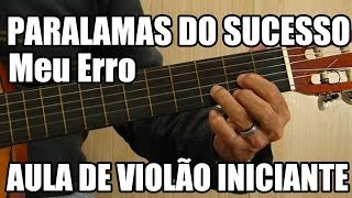 Video thumbnail of "Meu Erro - Os Paralamas do Sucesso (como tocar - aula de violão fácil)"