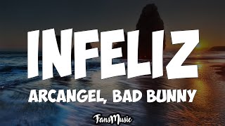 Infeliz (Letra) - Arcangel x Bad Bunny