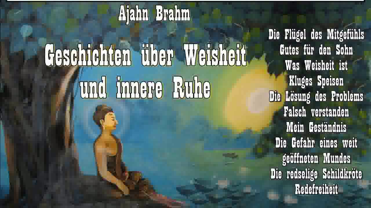 Geschichten Uber Weisheit Und Innere Ruhe Ajahn Brahm Youtube